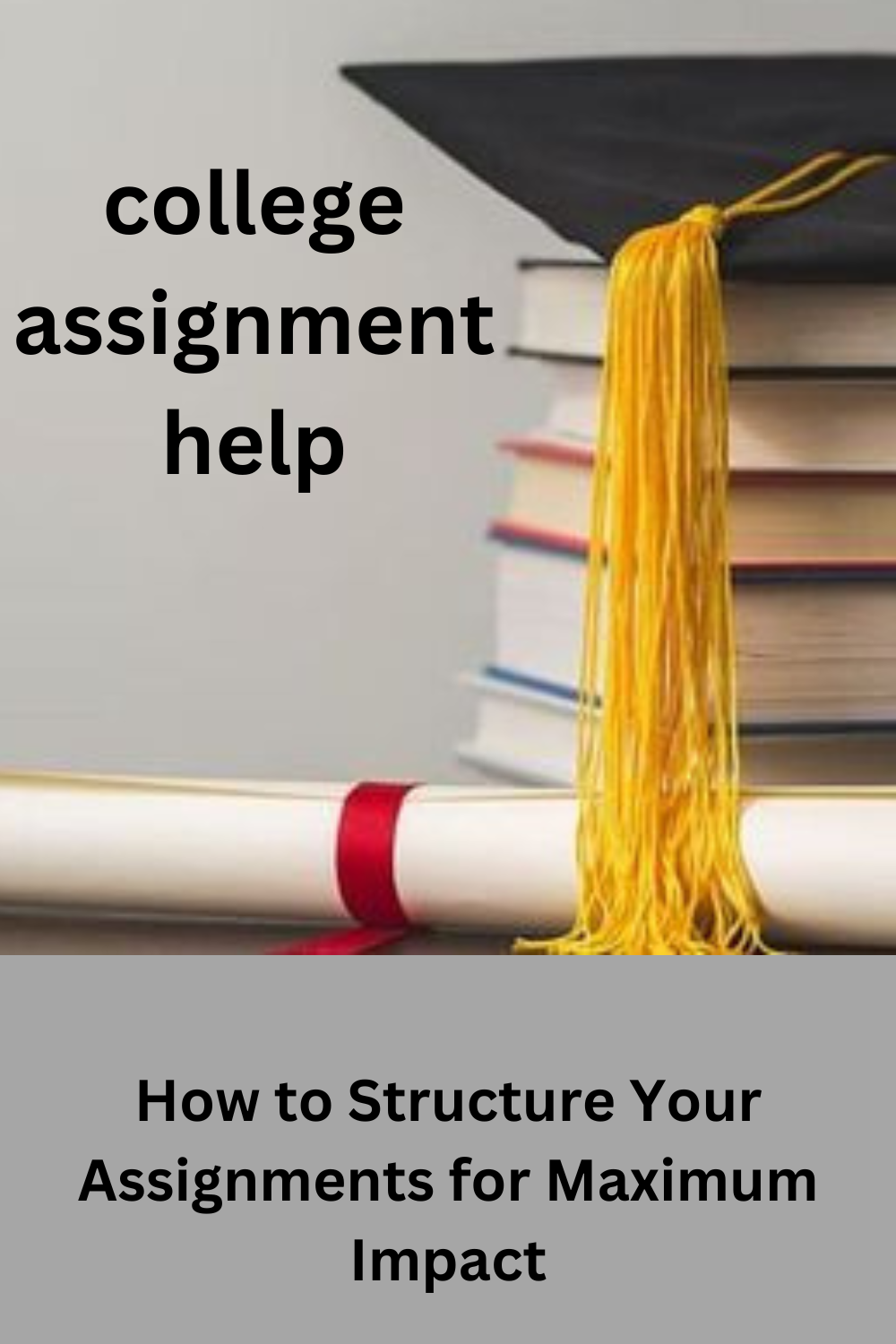 How to Structure Your Assignments for Maximum Impact