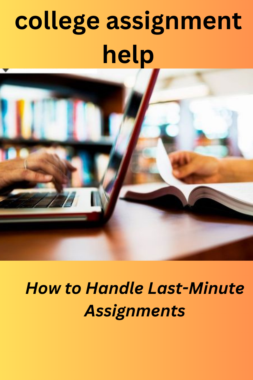 How to Handle Last-Minute Assignments