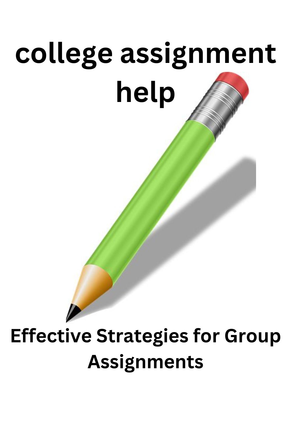 Effective Strategies for Group Assignments