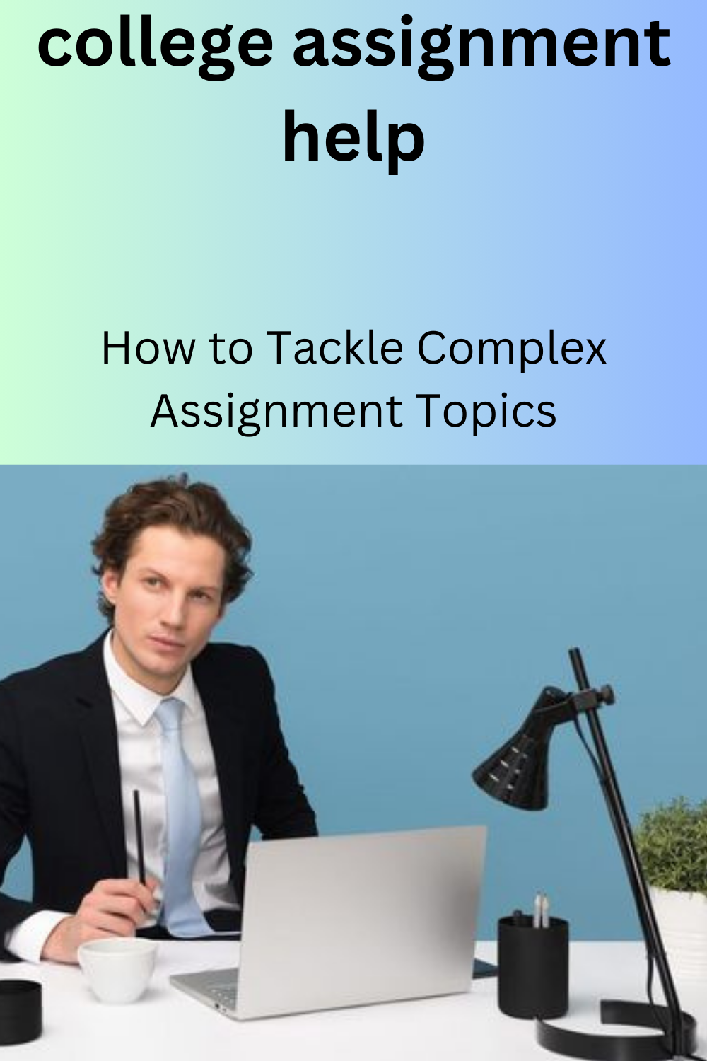 How to Tackle Complex Assignment Topics