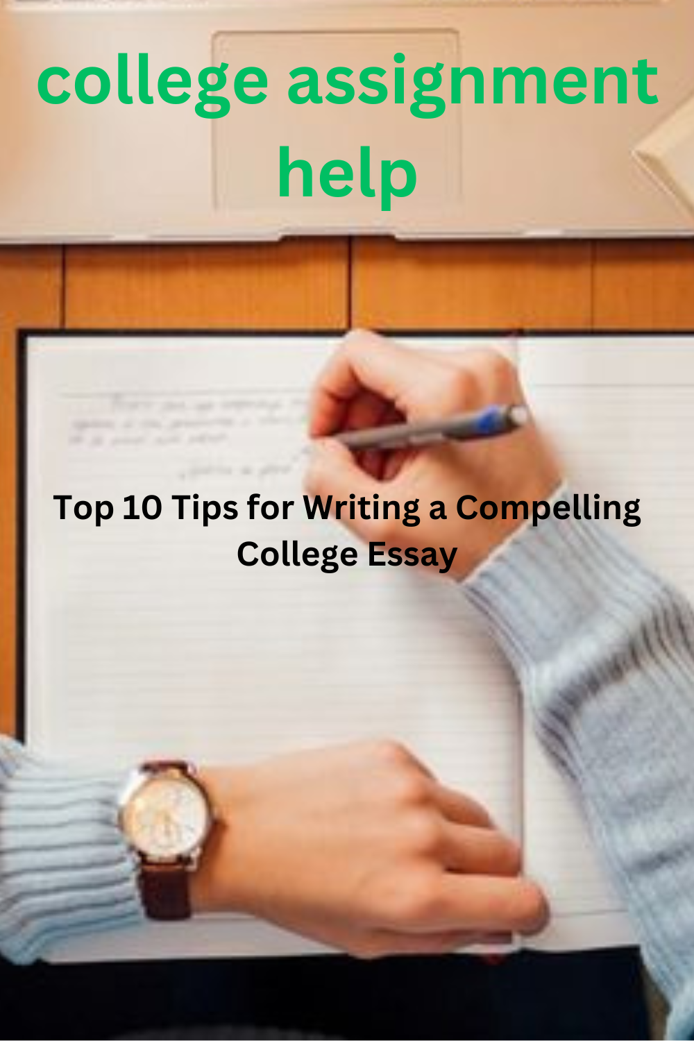 Top 10 Tips for Writing a Compelling College Essay